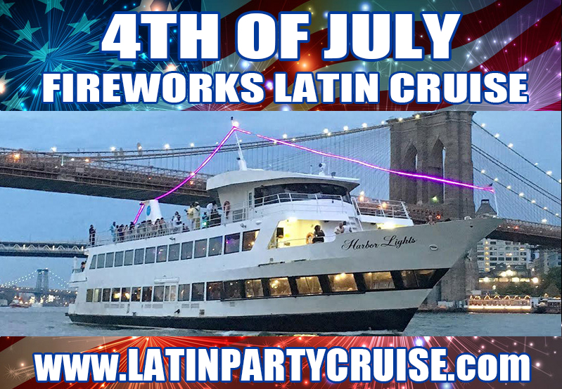 4th of July Latin Cruise
